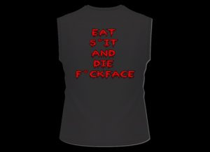 Eat Shit And Die FuckHead