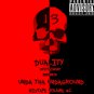 Duality Entertainment Presents: Unda Tha Undaground - Mixtape Vol 1
