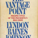 The Vantage Point: Perspectives of the Presidency, 1963-1969
