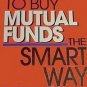 How to Buy Mutual Funds the Smart Way by Stephen L. Littauer