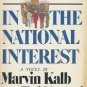 In the National Interest by Marvin Kalb and Ted Koppel