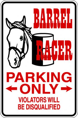 9"x12" SPT4 BARREL RACER Aluminum Novelty Parking sign for indoor or outdoor use.
