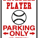9"x12" SPT5 BASEBALL PLAYER Aluminum Novelty Parking sign for indoor or outdoor use.