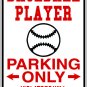 9"x12" SPT5 BASEBALL PLAYER Aluminum Novelty Parking sign for indoor or outdoor use.