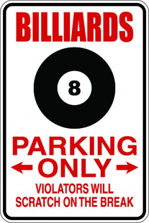9"x12" SPT7 BILLARDS Aluminum Novelty Parking sign for indoor or outdoor use.