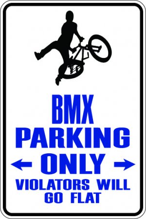 9"x12" SPT10 BMX Aluminum Novelty Parking sign for indoor or outdoor use.