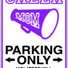 9"x12" SPT21 CHEER MOM Aluminum Novelty Parking sign for indoor or outdoor use.
