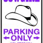 9"x12" SPT27  COW GIRL PARKING ONLY Aluminum Novelty Parking sign for indoor or outdoor use.