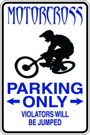 9"x12" SPT32 MOTORCROSS PARKING ONLY Aluminum Novelty Parking sign for indoor or outdoor use.