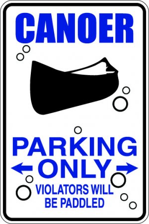 9"x12" SPT34 CANOER PARKING ONLY Aluminum Novelty Parking sign for indoor or outdoor use.