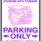 9"x12" SPT43 SCRAPBOOKER PARKING ONLY Aluminum Novelty Parking sign for indoor or outdoor use.