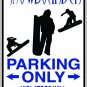 9"x12" SPT47 SNOW BOARDER PARKING ONLY Aluminum Novelty Parking sign for indoor or outdoor use.