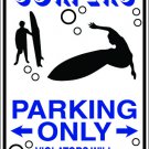 9"x12" SPT50 SURFERS PARKING ONLY Aluminum Novelty Parking sign for indoor or outdoor use.