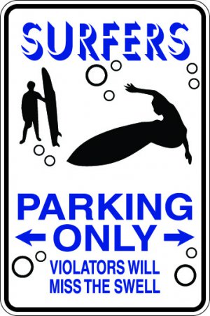9"x12" SPT50 SURFERS PARKING ONLY Aluminum Novelty Parking sign for indoor or outdoor use.