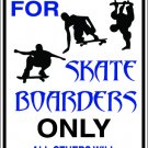 9"x12" SPT52 RESERVED FOR SKATEBOARDERS Aluminum Novelty Parking sign for indoor or outdoor use.