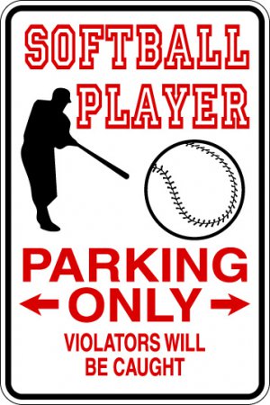 9"x12" SPT58 SOFTBALL PLAYER Aluminum Novelty Parking sign for indoor or outdoor use.