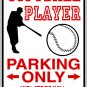 9"x12" SPT58 SOFTBALL PLAYER Aluminum Novelty Parking sign for indoor or outdoor use.