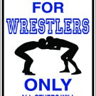9"x12" SPT61 RESERVED FOR WRESTLERS Aluminum Novelty Parking sign for indoor or outdoor use.