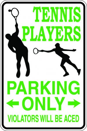 9"x12" SPT65 TENNIS PLAYERS Aluminum Novelty Parking sign for indoor or outdoor use.