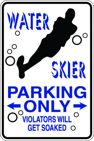 9"x12" SPT69 WATER SKIER Aluminum Novelty Parking sign for indoor or outdoor use.