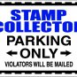 9"x12" SPT70  STAMP COLLECTOR Aluminum Novelty Parking sign for indoor or outdoor use.