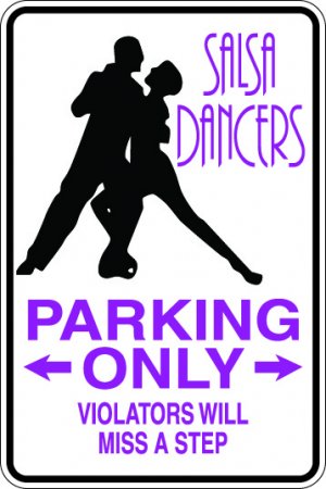 9"x12" SPT82  SALSA DANCERS Aluminum Novelty Parking sign for indoor or outdoor use.
