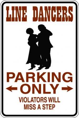 9"x12" SPT83  LINE DANCERS Aluminum Novelty Parking sign for indoor or outdoor use.