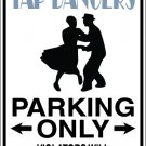 9"x12" SPT88 TAP DANCERS Aluminum Novelty Parking sign for indoor or outdoor use.