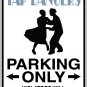 9"x12" SPT88 TAP DANCERS Aluminum Novelty Parking sign for indoor or outdoor use.
