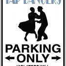 9"x12" SPT89 TAP DANCERS Aluminum Novelty Parking sign for indoor or outdoor use.