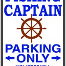 9"x12" SPT95  FISHING CAPTAIN Aluminum Novelty Parking sign for indoor or outdoor use.