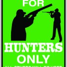9"x12" SPT101  RESERVED FOR HUNTERS Aluminum Novelty Parking sign for indoor or outdoor use.