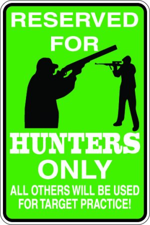 9"x12" SPT101  RESERVED FOR HUNTERS Aluminum Novelty Parking sign for indoor or outdoor use.