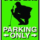9"x12" SPT105 GOLFERS Aluminum Novelty Parking sign for indoor or outdoor use.