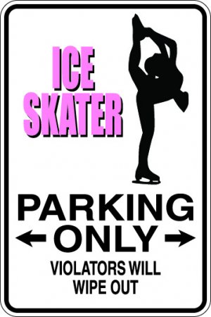 9"x12" SPT107 ICE SKATER Aluminum Novelty Parking sign for indoor or outdoor use.