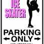 9"x12" SPT107 ICE SKATER Aluminum Novelty Parking sign for indoor or outdoor use.