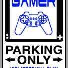 9"x12" SPT108 GAMER Aluminum Novelty Parking sign for indoor or outdoor use.