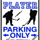 9"x12" SPT109  HOCKEY PLAYER Aluminum Novelty Parking sign for indoor or outdoor use.