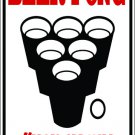 9"x12" MISC1 beer pong  Aluminum Novelty Parking sign for indoor or outdoor use.