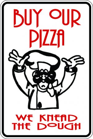 9"x12" MISC3 Buy our pizza Aluminum Novelty Parking sign for indoor or outdoor use.