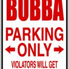 9"x12" MISC4  BUBBA Aluminum Novelty Parking sign for indoor or outdoor use.