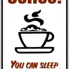 9"x12" MISC5  Coffee Aluminum Novelty Parking sign for indoor or outdoor use.