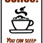 9"x12" MISC5  Coffee Aluminum Novelty Parking sign for indoor or outdoor use.
