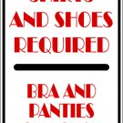 9"x12" MISC6  Shirts and shoes required Aluminum Novelty Parking sign for indoor or outdoor use.