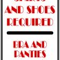 9"x12" MISC6  Shirts and shoes required Aluminum Novelty Parking sign for indoor or outdoor use.