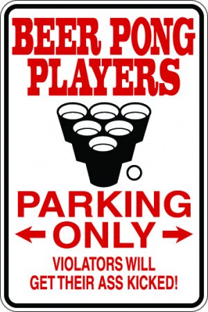 9"x12" MISC9 Beer pong players Aluminum Novelty Parking sign for indoor or outdoor use.