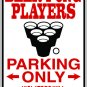 9"x12" MISC9 Beer pong players Aluminum Novelty Parking sign for indoor or outdoor use.