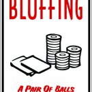 9"x12" MISC10 Bluffing Aluminum Novelty Parking sign for indoor or outdoor use.