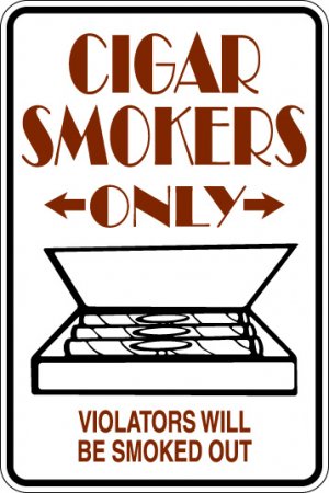 9"x12" MISC12  Cigar smokers only Aluminum Novelty Parking sign for indoor or outdoor use.