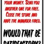 9"x12" MISC17  Would that be satisfactory? Aluminum Novelty Parking sign for indoor or outdoor use.